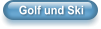 Golf und Ski