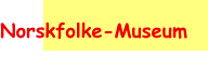 Norskfolke-Museum